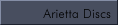 Arietta Discs