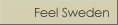 Feel Sweden