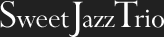 Sweet Jazz Trio