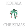 KOHALA CHRISTMAS