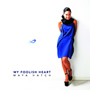 Maya Hatch  ��My Foolish Heart��