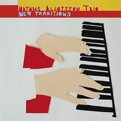 Mathias Algotsson Trio ��New Traditions��